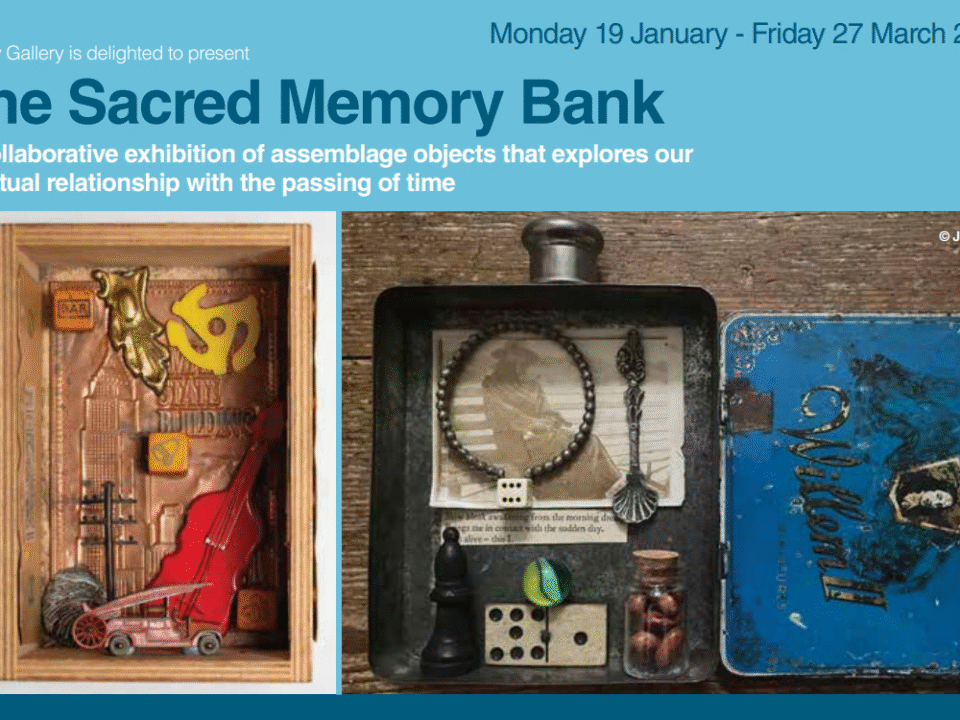 : Monday 19 January - Friday 27 March. Kirkby Gallery is delighted to present The Sacred Memory Bank. A collaborative exhibition of assemblage objects that explores our spiritual relationship with the passage of time.