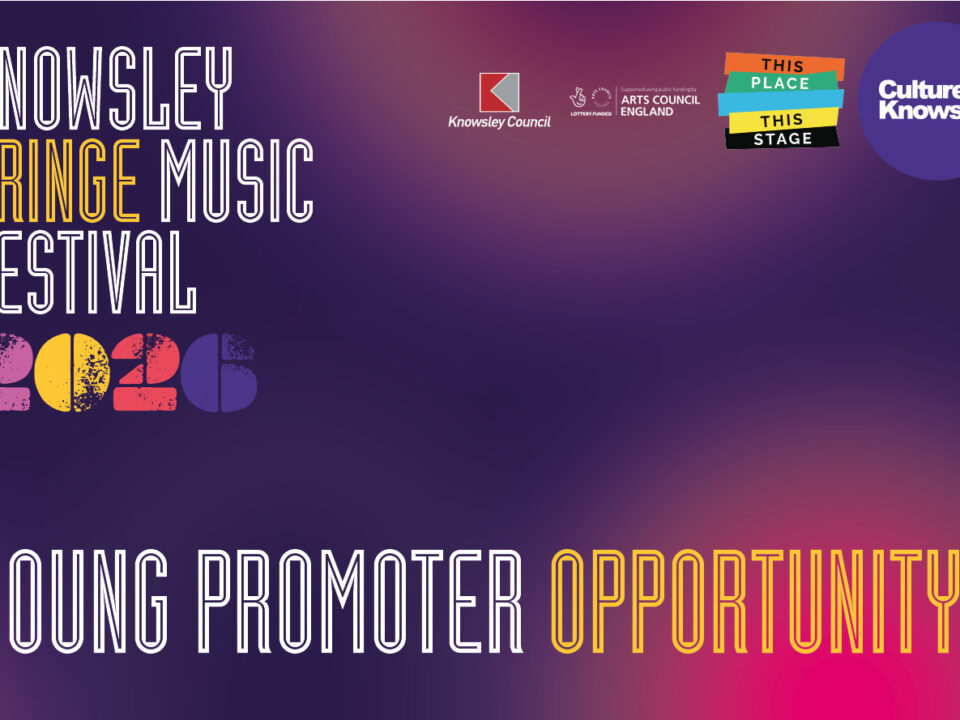 Knowsley Fringe Music Festival 2026 Young Promoter Oppportunity 2026